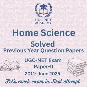 Home Science (Solved PYQ's)